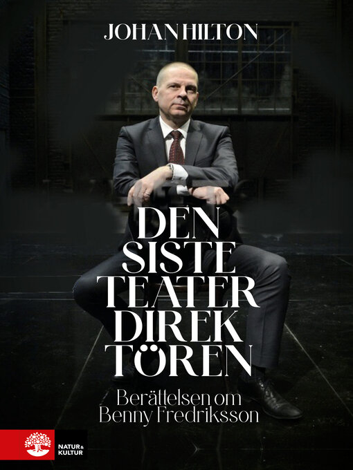 Titeldetaljer för Den siste teaterdirektören av Johan Hilton - Tillgänglig